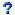 ?